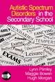 Autistic Spectrum Disorders in the Secondary School