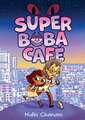 Super Boba Cafe (Book 1)