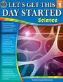 Let's Get This Day Started: Science (Gr. 1)