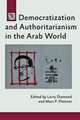 Democratization and Authoritarianism in the Arab World