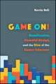 Game On! – Gamification, Gameful Design, and the Rise of the Gamer Educator