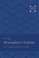 Ultraroyalism in Toulouse – From Its Origins to the Revolution of 1830