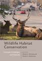 Wildlife Habitat Conservation – Concepts, Challenges, and Solutions