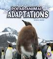 Polar Animal Adaptations: How to Take Awesome Photos