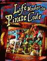 Life Under the Pirate Code