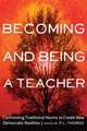 Becoming and Being a Teacher