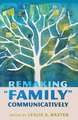 Remaking -Family- Communicatively: The Struggle for Democratic Schooling