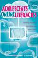 Adolescents' Online Literacies