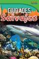 Ciudades Salvajes = Wild Cities