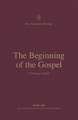 The Beginning of the Gospel – A Theology of Mark