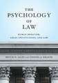 The Psychology of Law – Human Behavior, Legal Institutions, and Law