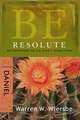 Be Resolute: Daniel