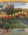 Arkansas: Past and Present