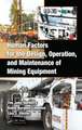 Human Factors for the Design, Operation, and Maintenance of Mining Equipment