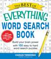 The Best of Everything Word Search Book: Build Your Brain Power with 150 Easy to Hard Word Search Puzzles