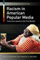 Racism in American Popular Media: From Aunt Jemima to the Frito Bandito