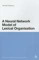 A Neural Network Model of Lexical Organisation