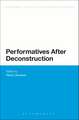 Performatives After Deconstruction