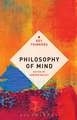 Philosophy of Mind: The Key Thinkers