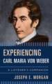 EXPERIENCING CARL MARIA VON WECB