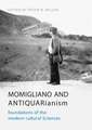 Momigliano and Antiquarianism