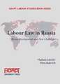 Labour Law in Russia: Recent Developments and New Challenges