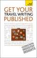 Teach Yourself Get Your Travel Writing Published