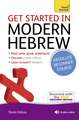 Get Started in Modern Hebrew Absolute Beginner Course: The Essential Introduction to Reading, Writing, Speaking and Understanding a New Language