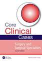 Core Clinical Cases in Surgery and Surgical Specialties