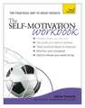 The Self-Motivation Workbook: All That Matters