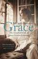 Grace: The Remarkable Life of Grace Grattan Guinness