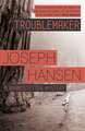 Hansen, J: Troublemaker