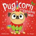 The Magic Pet Shop Pugicorn and the Christmas Wish