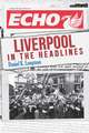 Liverpool in the Headlines