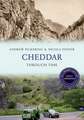 Pickering, A: Cheddar Through Time Revised Edition