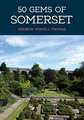 50 Gems of Somerset