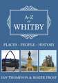 A-Z of Whitby: Places-People-History