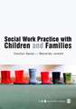 Social Work Practice with Children and Families