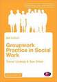 Groupwork Practice in Social Work