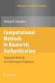 Computational Methods in Biometric Authentication: Statistical Methods for Performance Evaluation