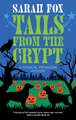 Tails from the Crypt