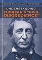 Understanding Thoreau's "Civil Disobedience"