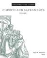 The Annotated Luther, Volume 3: Church and Sacraments