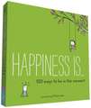 Happiness Is . . . 500 Ways to Be in the Moment: How Pictures Work