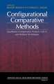Configurational Comparative Methods: Qualitative Comparative Analysis (QCA) and Related Techniques