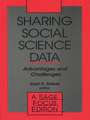 Sharing Social Science Data: Advantages and Challenges