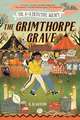 The A&a Detective Agency: The Grimthorpe Grave