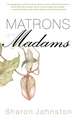 Matrons and Madams