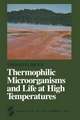 Thermophilic Microorganisms and Life at High Temperatures