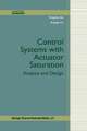 Control Systems with Actuator Saturation: Analysis and Design